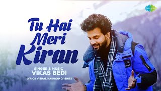 Tu Hai Meri Kiran - Vikas Bedi | Udit Narayan | Vishie | Anand Bakshi | Shiv-Hari