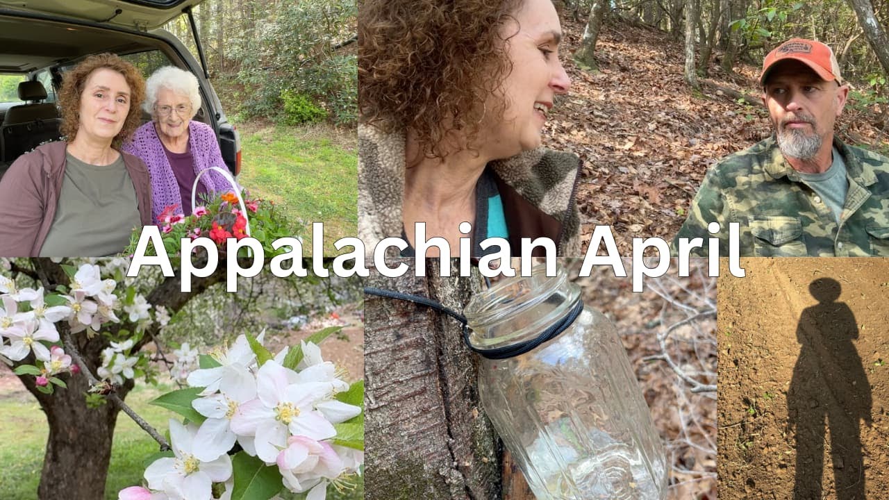 April in Appalachia: Internet Granny, Matt's Squirrel Feet, & Drinking Birch Sap
