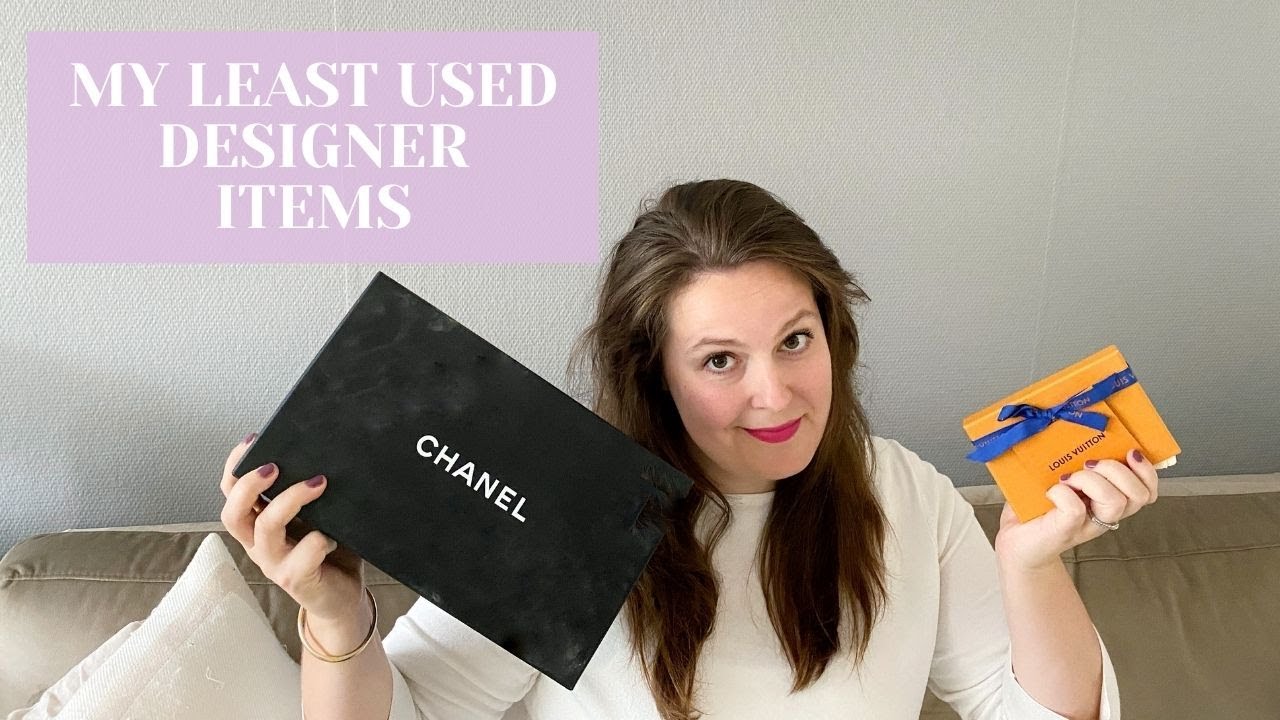 MY LEAST USED LUXURY DESIGNER ITEMS