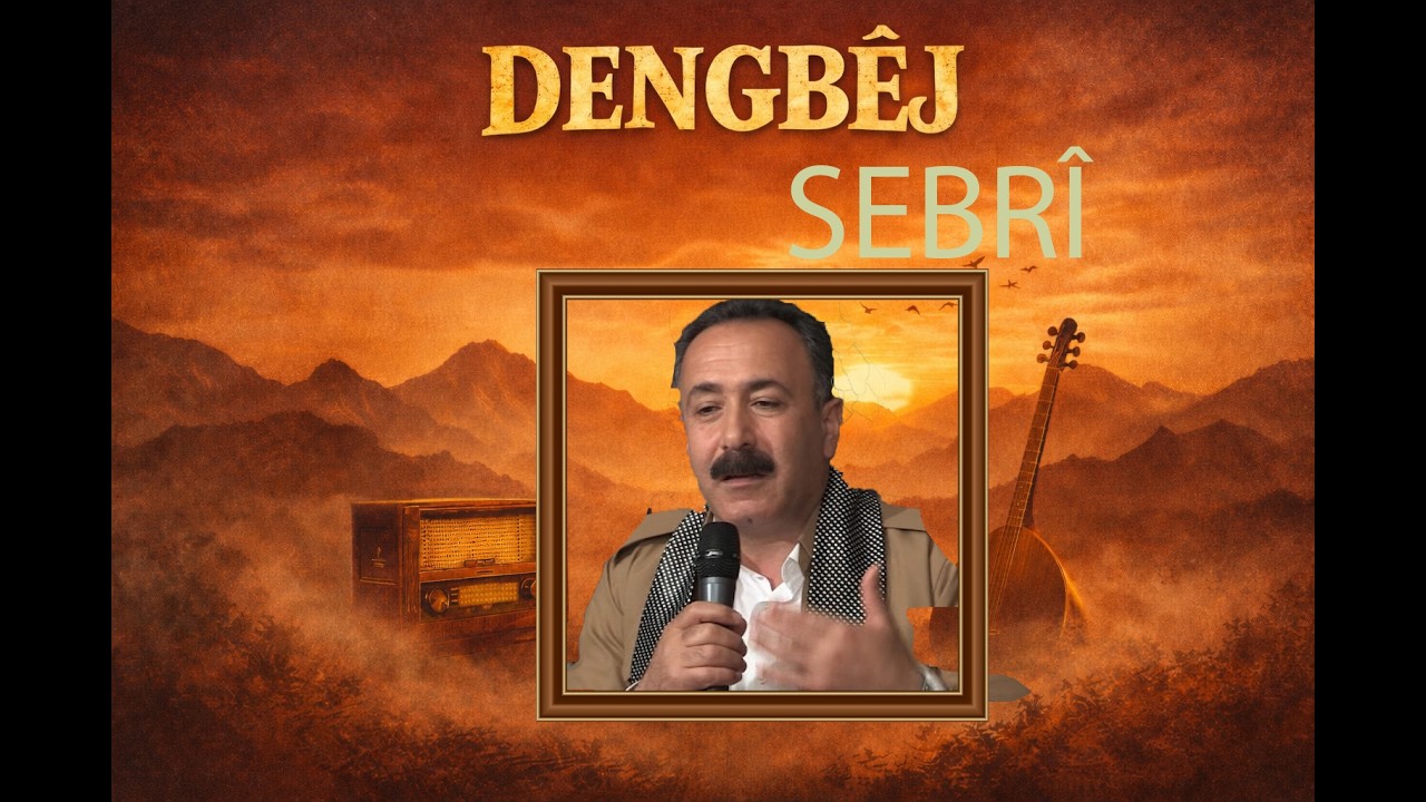 DENGBÊJ SEBRÎ SOHBÊT Û KILAMÊN GERM