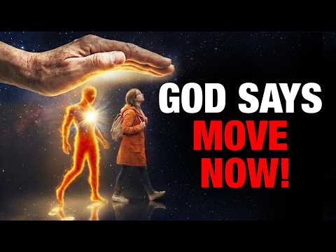 God Says Move Now!