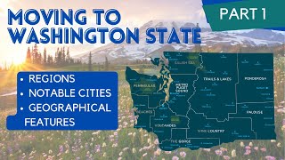 Moving to Washington State: A Comprehensive Guide to Regions, Geography, and Cities | Part 1