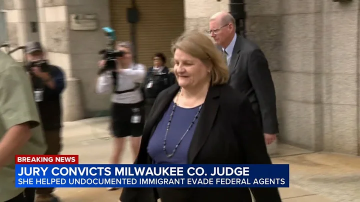 Jury finds Milwaukee judge guilty of obstruction for helping immigrant evade federal agents