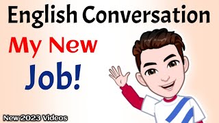 Daily use English Conversation | My new Job English Conversation | learn English