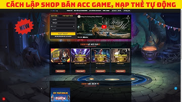 HƯỚNG DẪN CÁCH LÀM SHOP BÁN ACC GAME, DỊCH VỤ CÀY THUÊ ROBLUX, NẠP CARD, MOMO, ATM AUTO VÀ CÓ HDSD