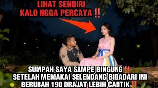 SETELAH PAKE SELENDANG BIDADARI INI BERUBAH 190 DRAJAT MENJADI SANGAT CANTIK SEKALI