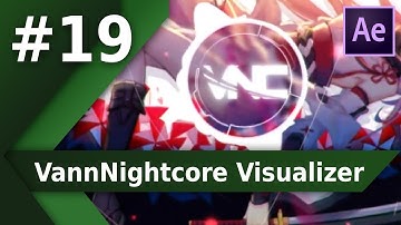Featured #019 Visualizer | VannNightcore