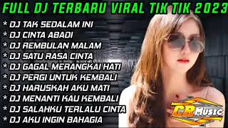 DJ CINTA ABADI ! FULL ALBUM DJ TERBARU 2023 FULL BASS VIRAL TIKTOK JEDAG JEDUG