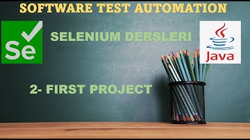 Java ile Selenium Projesi Olusturma (First Selenium Project) - 2