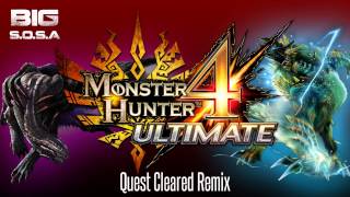 BIG S.O.S.A - Quest Cleared Remix [MH4U] (D/L in description)