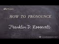 How to Pronounce Franklin D. Roosevelt (Real Life Examples!)