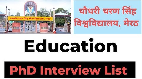 Education Interview List II CCSU, Meerut II Chaudhary Charan Singh University, Meerut PhD Interview
