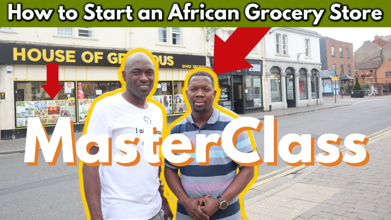 How to Start an African Grocery Store in UK African Shop in