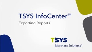TSYS InfoCenter: Exporting Reports