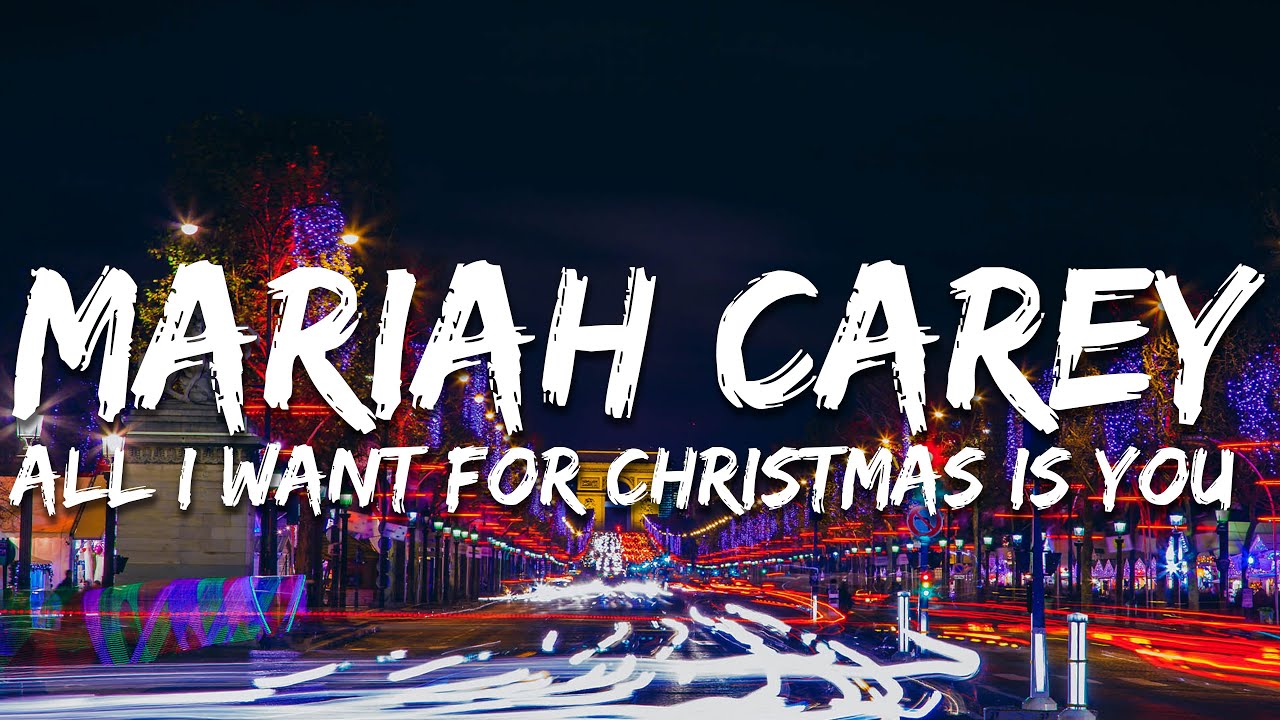 Mariah Carey - All I Want For Christmas Is You (Paroles/Lyrics) - YouTube