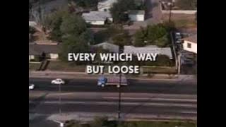 Every which way but loose - Opening (Eddie Rabbit)