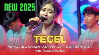 Tegel  Lilis Hamzah Azahra  Lirik  New Single 2025