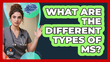 What Are the Different Types of MS?