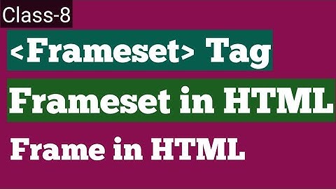 Frameset Tutorial For Beginners | Frameset in HTML | Class-8