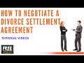 HOW TO NEGOTIATE A DIVORCE SETTLEMENT AGREEMENT WITH SPOUSE - VIDEO #38 (2021)