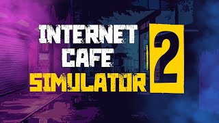 Internet Cafe Simulator 2 } ОТДЫХАЮ ВМЕСТЕ С ВАМИ)