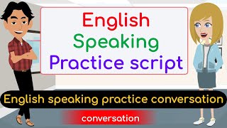 Improve English Speaking Skills || English Conversation Practice || Practice English Conversation