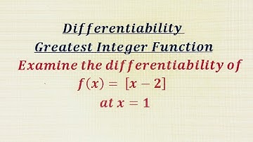 Differentiability of Greatest Integer Function . f(x)=[ x- 2 ] at x=1 RHD and LHD.