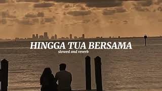 RIZKY FEBIAN - HINGGA TUA BERSAMA(#SLOW#REVErb)