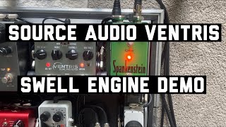 Source Audio | Ventris | Swell Engine | Ambient Demo