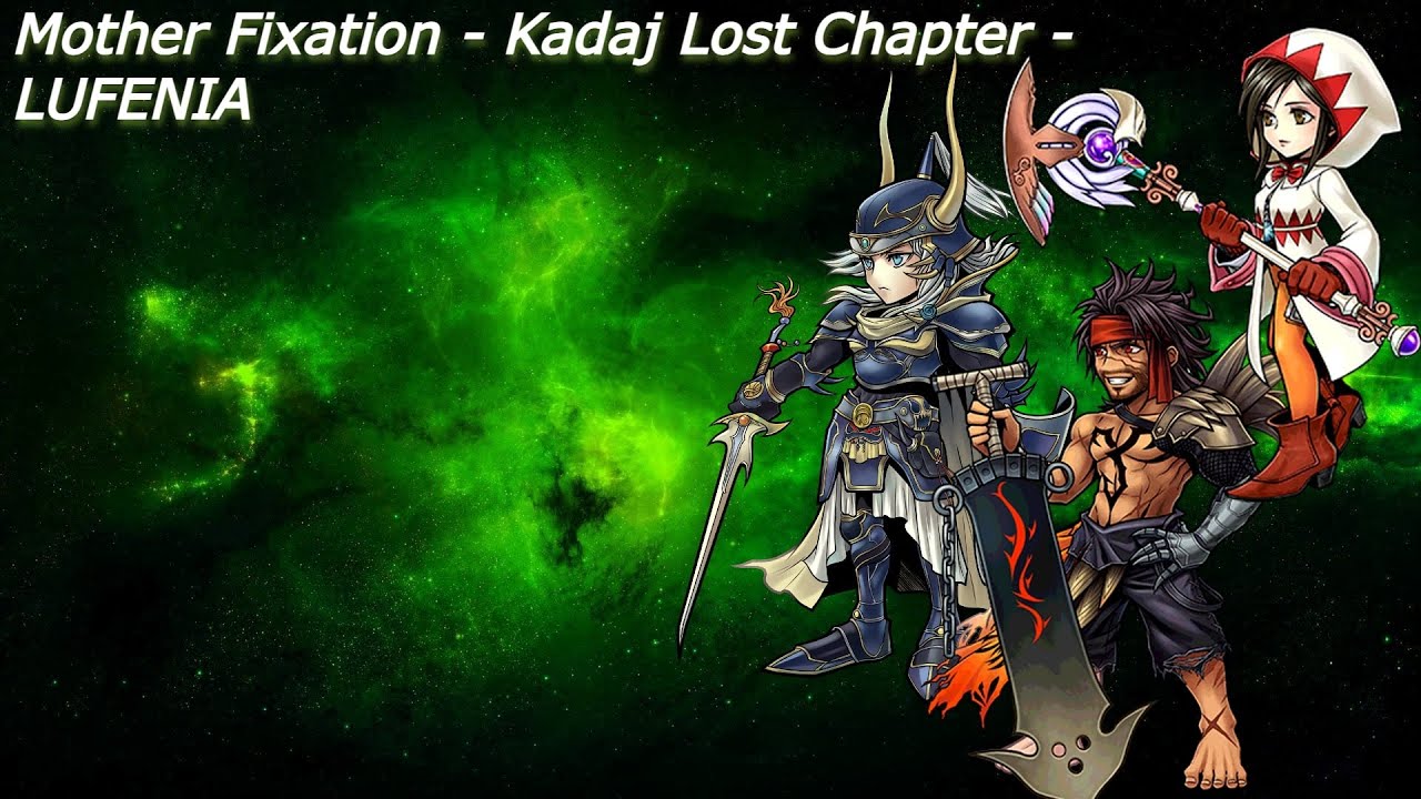 DFFOO - Mother Fixation - Kadaj Lost Chapter - LUFENIA