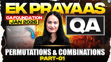CA Foundation Jan 2026 | Permutations & Combinations - I | Quantitative Aptitude | Shivani Sharma