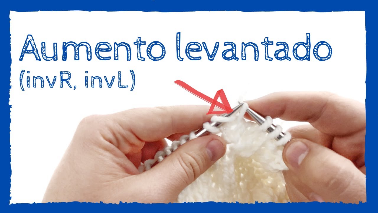 🧶 APRENDE cómo hacer un AUMENTO LEVANTADO (inv-r, inv-l) en dos agujas 🧶