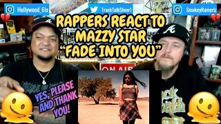 Rappers React To Mazzy Star "Fade Into You"!!!