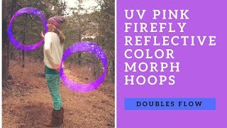 Doubles Flow - UV Pink Firefly Reflective Color Morph Hoops