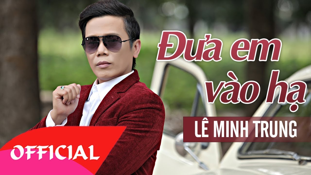 Đưa Em Vào Hạ - Lê Minh Trung | Nhạc Vàng Bolero