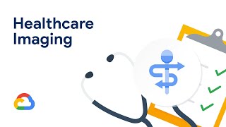 Healthcare Imaging with Cloud Healthcare API