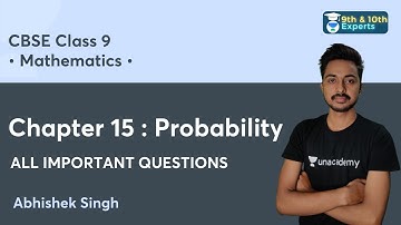 Chapter 15 Probability | All Important Questions | Class-9 | Mathematics | Abhishek Singh