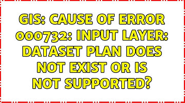 GIS: Cause of ERROR 000732: Input Layer: Dataset plan does not exist or is not supported?