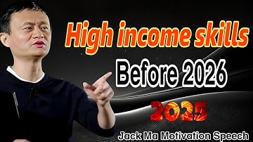 “5 High-Income Skills You MUST Learn Before 2026 🚀 | Jack Ma Success Motivation”