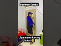jiga mawa karung butut 🤣 bodoran Sunda #katakatalucubahasasunda #lucu #ngakak