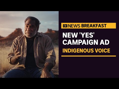 'yes' campaign launches ad for indigenous voice to parliament referendum | abc news