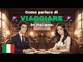 How to Talk About Traveling in Italian 🇮🇹 | Easy Italian Conversation Practice For Beginners