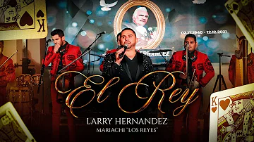 Larry Hernandez - El Rey (En Vivo Con Mariachi)