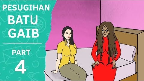 PESUGIHAN BATU GAIB PART 4 - Animasi Sekolah