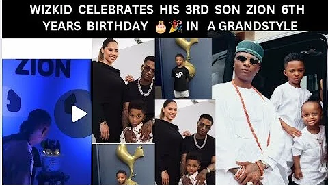 E CHOKE👉WIZKID CELEBRATES HIS 3RD SON ZION'S BIRTHDAY 🎂🎈🎉IN A GRANDSTYLE EVERYWHERE SHUT DOWN