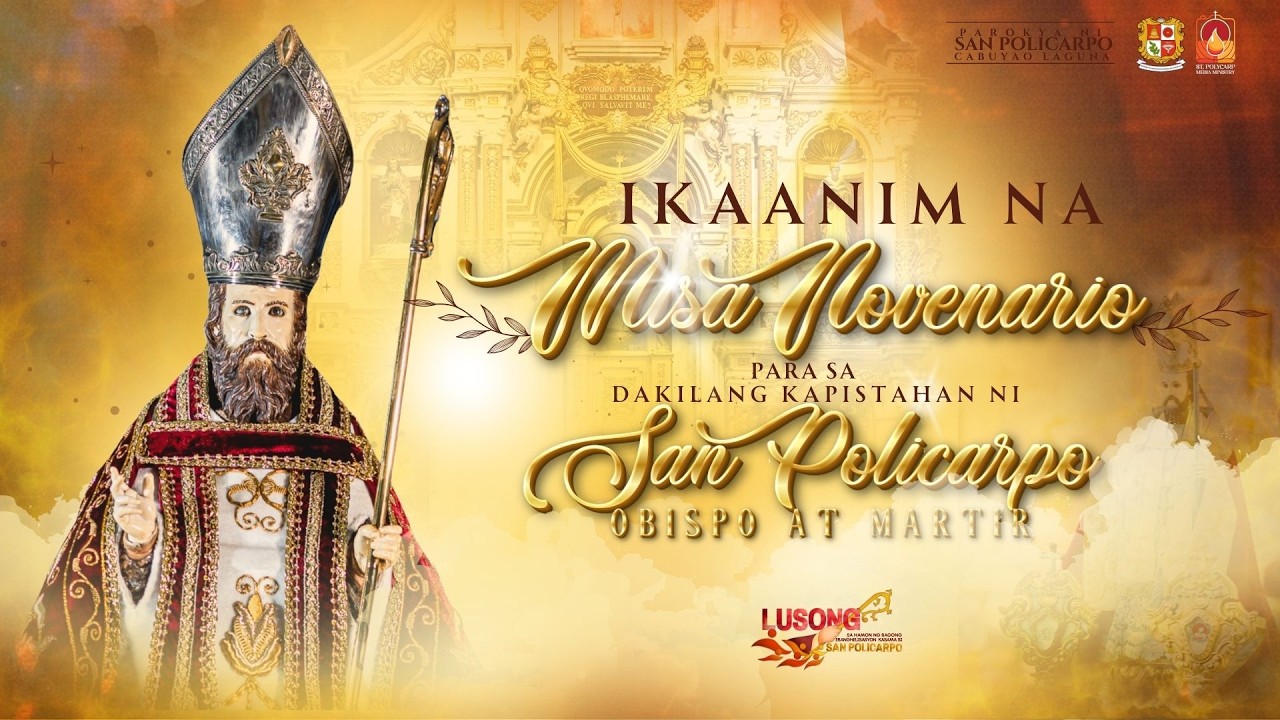 IKA-ANIM NA MISA NOBENARYO PARA SA KARANGALAN NI SAN POLICARPO, OBISPO AT MARTIR