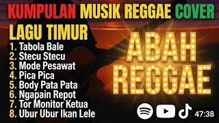 KUMPULAN LAGU TIMUR TERBAIK VERSI REGGAE.