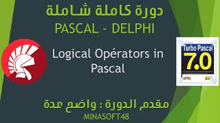 019     PASCAL AND DELPHI TUTORIAL   Logical Opérators in Pascal