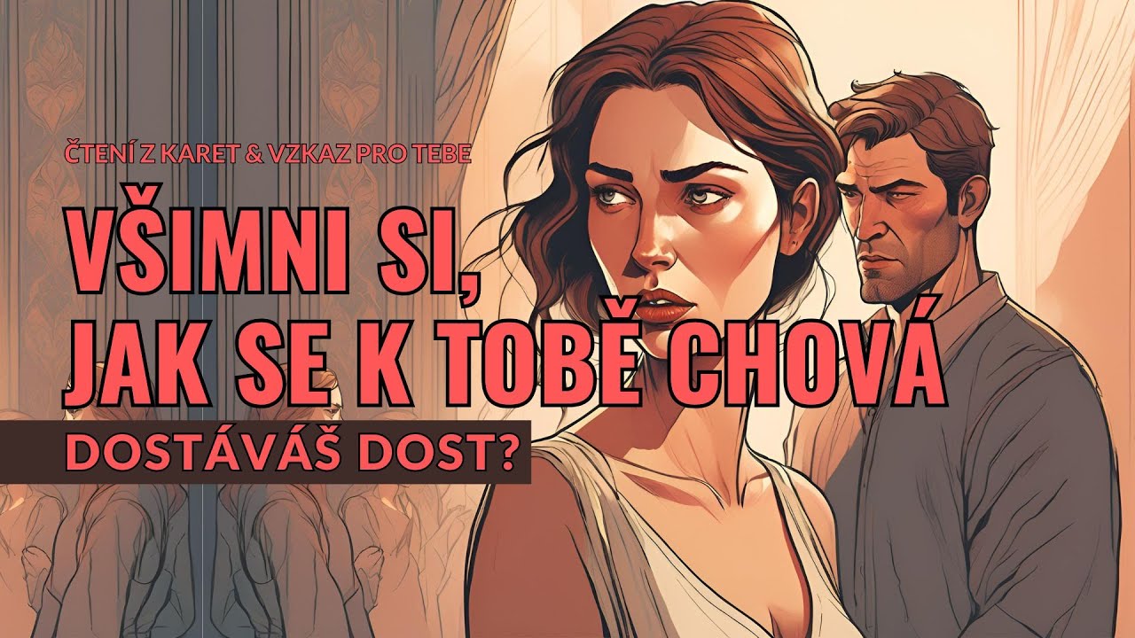 Všimni si, jak se k tobě chová #vykladkaret #barbraspirit #taroterapie