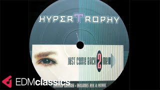 Hypertrophy - Just Come Back 2 Me (DJ Thokas Extended Mix) (1997)